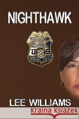 Nighthawk Lee Williams 9781734005202 Lw Publishing Enterprises