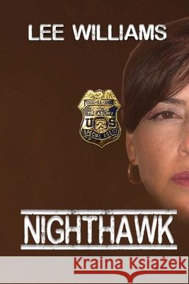 Nighthawk Lee Williams 9781734005233 Lw Publishing Enterprises