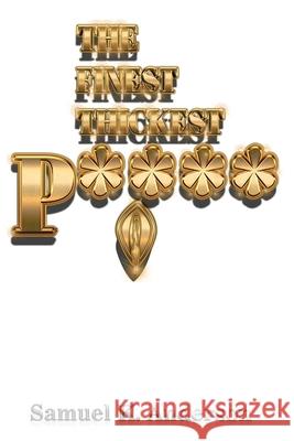 The FINEST THICKEST P**** Samuel K. Anderson 9781734006643 Royal Publication