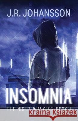 Insomnia J. R. Johansson 9781734008906 Midnight Media