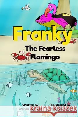 Franky the Fearless Flamingo Wanda Luthman Mara Reitsma 9781734009934 Lilacs in Literature