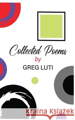 Collected Poems Greg Luti 9781734011005 Doorstop Publishing