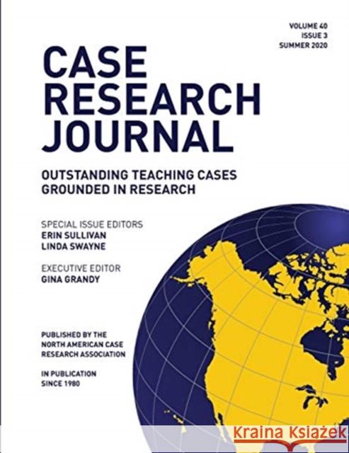 Case Research Journal: 40(3): Outstanding Teaching Cases Grounded in Research Gina Grandy 9781734011456