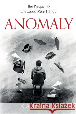 Anomaly: (The Blood Race Prequel) K. a. Emmons 9781734014600 K.A. Emmons
