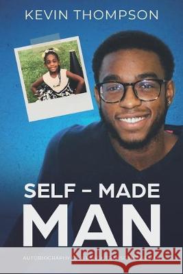 Self-Made Man: Autobiography of a Black Transgender Man Kevin Thompson 9781734016208