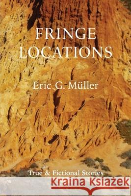 Fringe Locations: True & Fictional Stories M 9781734017076 Alkion Press