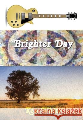 Brighter Day Ken White 9781734022223 Kenneth B. White