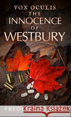 The Innocence of Westbury Frederic Martin 9781734024074 Nthsense Books