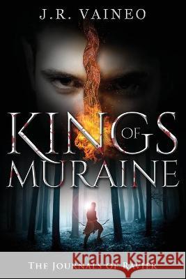 Kings of Muraine: The Journals of Ravier, Volume I J. R. Vaineo M. Gray Dissect Designs 9781734031515 Jrv Books, LLC