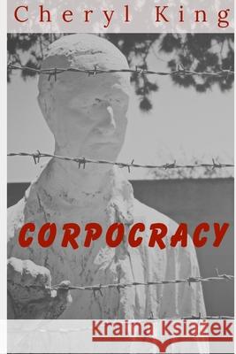 Corpocracy Cheryl King 9781734032017 Cking Art