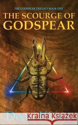 The Scourge of Godspear Dean Kinne, Gilliam Lisa 9781734033205 Dean Davis