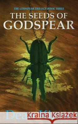 The Seeds of Godspear Dean Kinne Lisa Gilliam 9781734033267