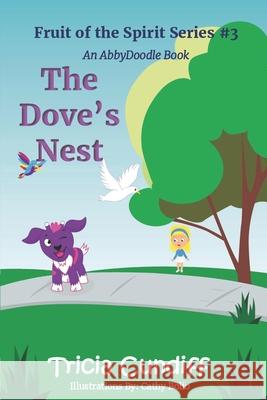 The Dove's Nest Cathy Bolio Tricia Cundiff 9781734035902 Tricia Cundiff