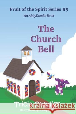 The Church Bell Cathy Bolio Tricia Cundiff 9781734035933 Tricia Cundiff