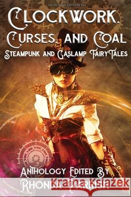 Clockwork, Curses, and Coal Rhonda Parrish Beth Cato Brian Trent 9781734054514 World Weaver Press