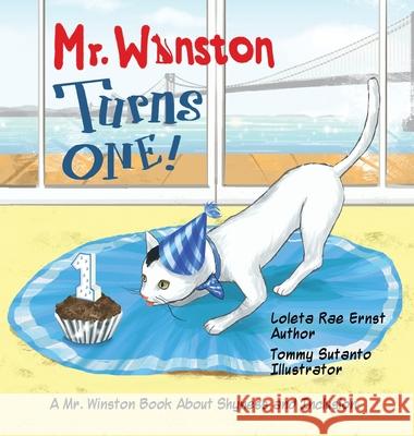 Mr. Winston Turns One!: A Birthday Book About Shyness and Inclusion Loleta Rae Ernst Tommy Sutanto  9781734079845 Mr. Winston Books