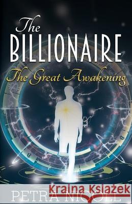 The Billionaire: The Great Awakening Petra Nicoll   9781734080957