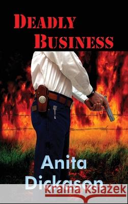 Deadly Business Anita Dickason 9781734082166
