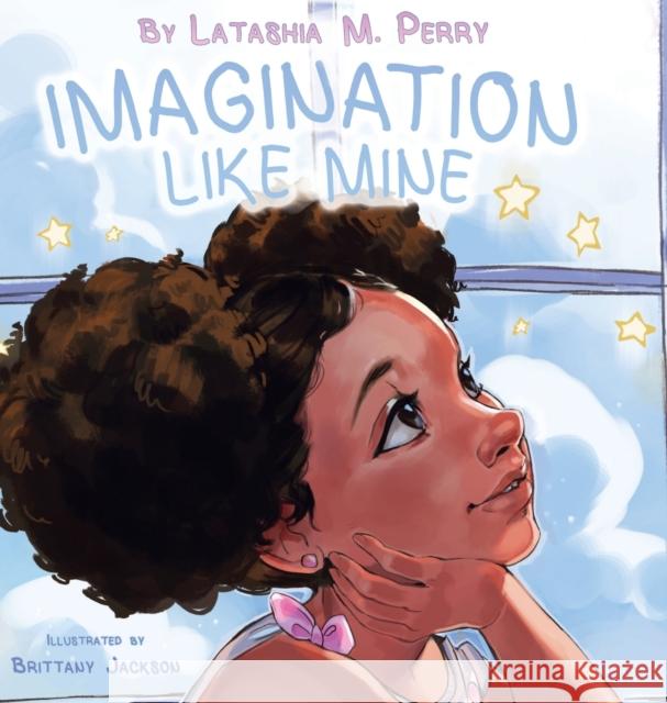 Imagination Like Mine Latashia M. Perry 9781734086577