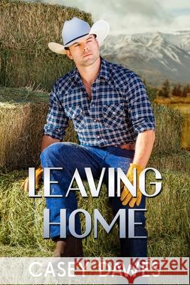 Leaving Home Casey Dawes 9781734087727 Mountain Vines Publishing