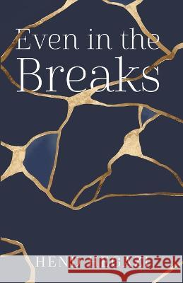 Even in the Breaks Hend Hegazi 9781734092127