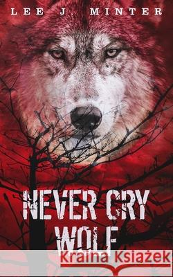 Never Cry Wolf Mark Strange Lee J. Minter 9781734093032 Top Circle Publishing