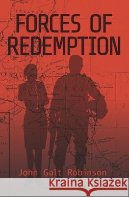 Forces of Redemption John Galt Robinson 9781734094169 Kcm Publishing