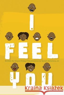 I Feel You Kinyel Friday Robert Roberson 9781734094558