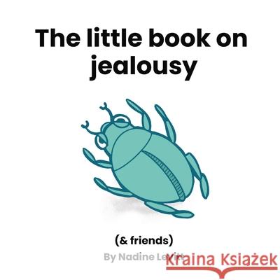 The little book on jealousy Nadine Levitt 9781734100983 Publishdrive