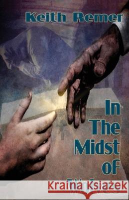 In the Midst of Wolves Keith Remer 9781734101515