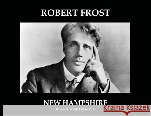 New Hampshire (annotated) Robert Frost   9781734103304 Sartoris Literary Group