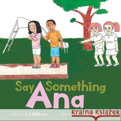 Say Something Ana Lj McBayne, II Eugene Edwards 9781734105872 Pecan Tree Publishing