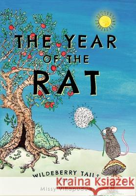 Wildeberry Tails: The Year of the Rat Villapudua, Missy 9781734106336 Wildeberry LLC