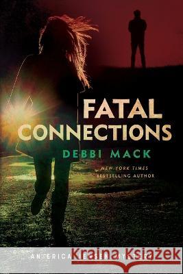 Fatal Connections Debbi Mack, Stewart a Williams 9781734109443 Renegade Press