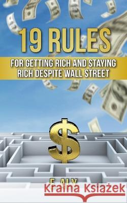 19 Rules for Getting Rich and Staying Rich Despite Wall Street Eugene Kelly 9781734117035 Marshwinds Press Company