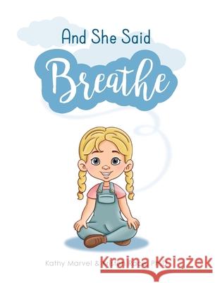 And She Said Breathe Kathy Marvel Kristen Race 9781734119428 MindStir Media