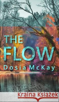 The Flow Dosia McKay 9781734122510 Gavia Music
