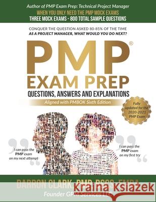 PMP(R) Questions, Answers and Explanations Updated for 2020-2021 Exam Darron Clark 9781734133448 Darron Clark