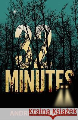 32 Minutes Andrew Diamond   9781734139273