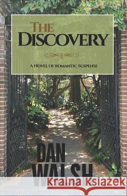 The Discovery Dan Walsh 9781734141702 Bainbridge Press