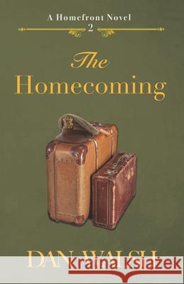 The Homecoming Dan Walsh 9781734141726 Bainbridge Press