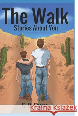 The Walk: Stories About You S. B. Stone 9781734154801 Rock Solid Publishing LLC, United States