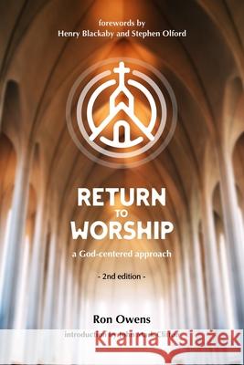 Return to Worship: A God-Centered Approach John Mark Clifton Henry Blackaby Stephen Olford 9781734164480 Acoma Press