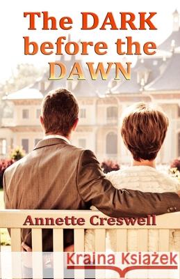 The Dark Before the Dawn Annette Creswell 9781734168723