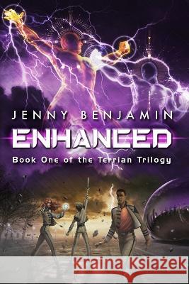 Enhanced: Book One of the Terrian Trilogy Jenny Benjamin   9781734172072 Ananke Press