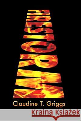 Firestorm Claudine T Griggs 9781734172096 Ananke Press