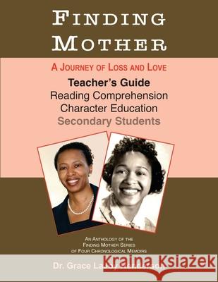 Finding Mother: Teacher's Guide Grace Lajoy Henderson 9781734186895 Inspirations by Grace Lajoy