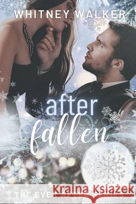 After Fallen Whitney Walker 9781734189544 Serendipity Stories