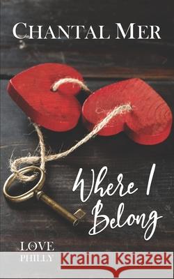 Where I Belong Chantal Mer 9781734191073 R. R. Bowker