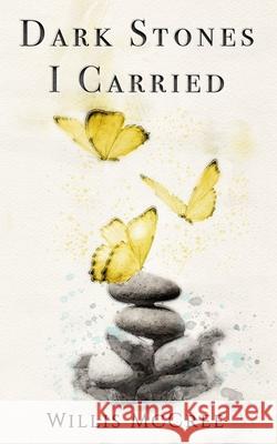 Dark Stones I Carried Willis McCree 9781734204926